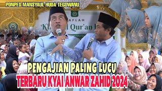 PENGAJIAN LUCU TERBARU KH ANWAR ZAHID 2024 TEGOWANU || FULL BIKIN NGAKAK SEMUA YANG HADIR