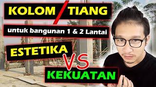 KOLOM / TIANG pada bangunan 1 dan 2 lantai..... estetika dan kekuatan ....