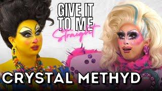 CRYSTAL METHYD | Give It To Me Straight | Ep 50