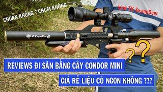 Reviews đi săn và test cây Condor Mini - giá rẻ liệu có ngon không - anh em xem hết video nhé .