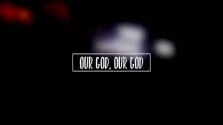 CHRIS TOMLIN - Our God (Lyric Video)