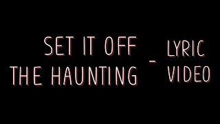 Set it off - The Haunting [Lyrics]