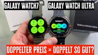 Galaxy Watch7 vs. Ultra: ALLE Unterschiede! Doppelter Preis = Doppelt so gut?