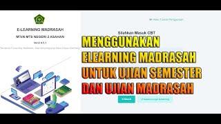 MENGGUNAKAN CBT ELEARNING MADRASAH UNTUK UJIAN