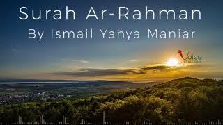 Qirat Surah Ar Rahman By Ismail Yahya Bilal