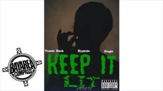 @TxedoBlack ft. @Hyphlife96 & Boogie - Keep It Lit Remix [BayAreaCompass]