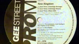 New Kingdom - Good Times (Underdogs Return) (1994)