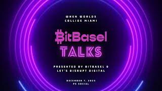 BitBasel Miami Art Week 2023 - When Worlds Collide - Talk #6