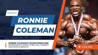 Ronnie Coleman's Transformation: Regenamex's Latest Stem Cell Therapy Success in Mexico #stemcells