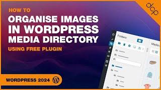 How to organise images in WordPress media directory using Free Plugin