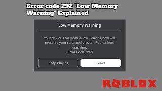 Error Code 292 "Low Memory Warning" Explained Fast! | Why it happens