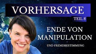 Ende von Manipulation und Fremdbestimmung. Wie und warum? / Vorhersage