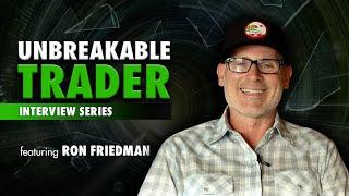 Unbreakable Trader Interview Series: Ron "Ronchero" Friedman