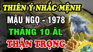 Trời Đã Có ý nhắc, Tháng 10 âm lịch, Tuổi Mậu Ngọ 1978 Tốt Xấu Đều có, Thận Trọng thì Thắng to