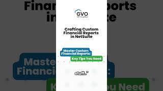 Crafting Custom Financial Reports in NetSuite: Master Custom Financial Reports | goVirtualOffice
