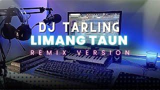 DJ tarling Jadul "LIMANG TAUN" Remix Version