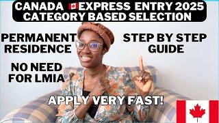 Step by step guide to category based selection Express Entry to Canada  Permanent Residence 2025