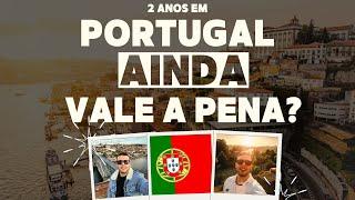 2 Anos em Portugal: Vale a Pena em 2024/2025? Prós e Contras!