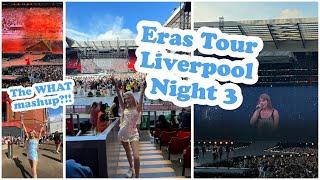 Eras Tour Liverpool Night 3 Vlog