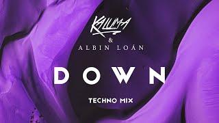 KALUMA x Albin Loan - Down (TECHNO MIX) (Official Audio)