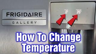 How To Set Temperature Frigidaire Gallery Refrigerator