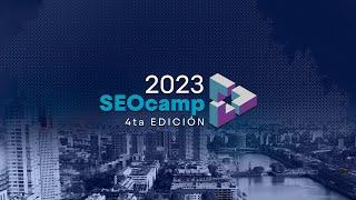 SEOcamp BA 2023 - Video resumen