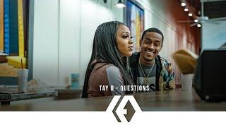 Tay B - "Questions"