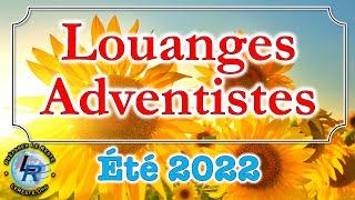 Louanges Adventistes Été 2022 (http://radio.lereste.org)