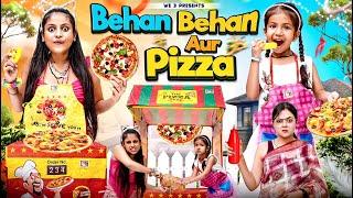 Behan Behan Aur Pizza || We 3 || Aditi Sharma