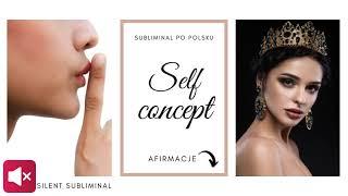 Najsilniejsze afirmacje na self concept  SILENT SUBLIMINAL PL