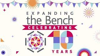 Celebrating Progress and Impact: Conversations with the Inaugural Expanding the Bench® Team