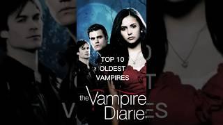 TOP 10 OLDEST VAMPIRES TVD #shorts