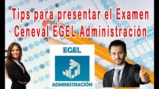 Tips para presentar el Examen Ceneval EGEL Administración