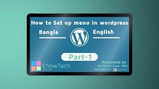 How to set up menu in Wordpress by eHowTech- Part 1