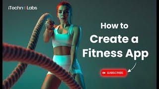 How to Create a Fitness App | Fitness App Development  | iTechnolabs