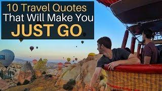 10 Travel Quotes That Will Make You JUST GO