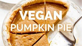 VEGAN PUMPKIN PIE | Vegan Thanksgiving | easy vegan dessert recipes