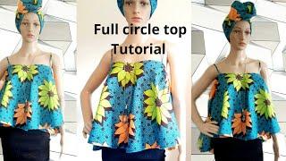 DIY Full circle top tutorial |  cut and sew from scratch #fullcircletop #flaretop #blouse #sewing