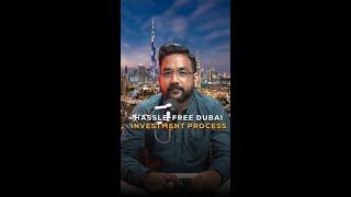 Hassle-Free Dubai Investment Process