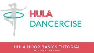 HULA DANCERCISE - Hula Hoop Basics Tutorial 2