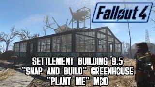 "Snap N' Build" Greenhouse and "Plant Me" Mod - Fallout 4 Settlement Building - S1E9 5