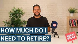 How much do I need to retire and what will my pension be worth?