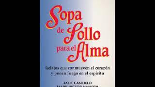 Sopa de Pollo para el Alma Jack Canfield Y Mark V. Hansem audiolibro (petición)