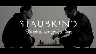 Staubkind - Bis ich wieder glauben kann (Offizielles Video)