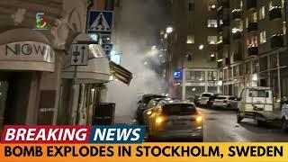 BREAKING NEWS: BOMB EXPLODES IN STOCKHOLM, SWEDEN