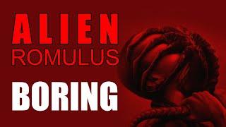 ALIEN ROMULUS is boring / bad / awful - review Rob Ager