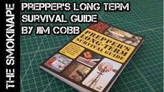 Prepper's Long Term Survival Guide by Jim Cobb - Book Review - TheSmokinApe