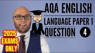 AQA English Language Paper 1 Question 4 (2025 Only)