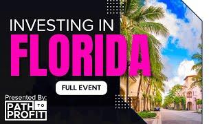 Path to Profit 2023 | Investing in Florida (FULL EVENT!)