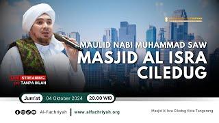 LIVE HABIB JINDAN MAULID NABI MASJID AL ISRA CILEDUG KOTA TANGERANG | JUMAT, 04 Oktober 2024